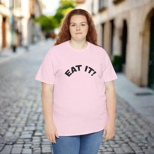 Funny Eat It Unisex Heavy Cotton Tee